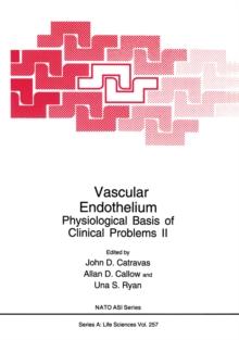 Vascular Endothelium : Physiological Basis of Clinical Problems II