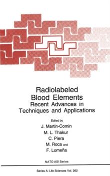 Radiolabeled Blood Elements : Recent Advances in Techniques and Applications