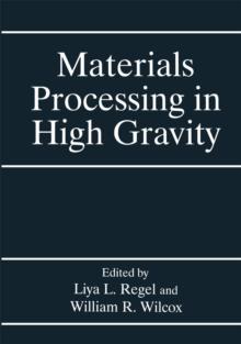 Materials Processing in High Gravity