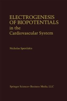 Electrogenesis of Biopotentials in the Cardiovascular System : In the Cardiovascular System