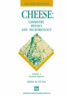 Cheese: Chemistry, Physics and Microbiology : Volume 1 General Aspects