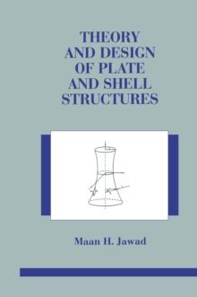 Theory and Design of Plate and Shell Structures