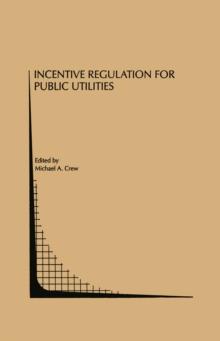 Incentive Regulation for Public Utilities