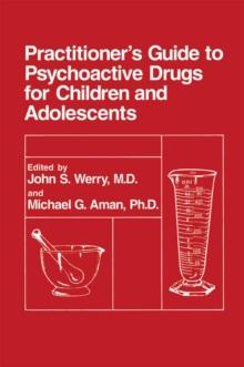 Practitioner's Guide to Psychoactive Drugs for Children and Adolescents