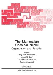 The Mammalian Cochlear Nuclei : Organization and Function