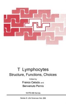 T Lymphocytes : Structure, Functions, Choices