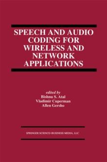 Speech and Audio Coding for Wireless and Network Applications