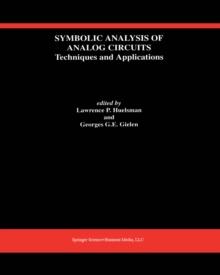 Symbolic Analysis of Analog Circuits: Techniques and Applications : A Special Issue of Analog Integrated Circuits and Signal Processing