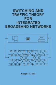 Switching and Traffic Theory for Integrated Broadband Networks