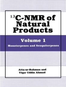 13C-NMR of Natural Products : Volume 1 Monoterpenes and Sesquiterpenes