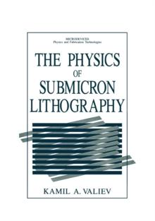 The Physics of Submicron Lithography