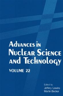 Advances in Nuclear Science and Technology : Volume 22