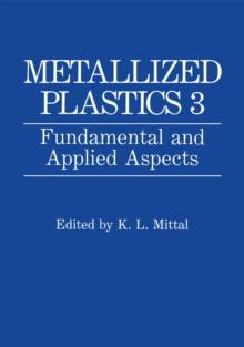 Metallized Plastics 3 : Fundamental and Applied Aspects