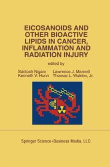 Eicosanoids and Other Bioactive Lipids in Cancer, Inflammation and Radiation Injury : Proceedings of the 2nd International Conference September 17-21, 1991 Berlin, FRG