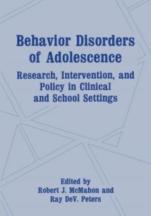 Behavior Disorders of Adolescence : Research, Intervention, and Policy in Clinical and School Settings