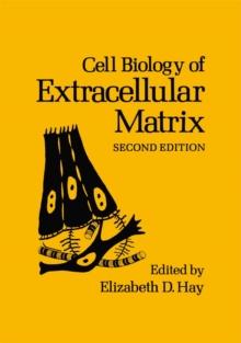 Cell Biology of Extracellular Matrix : Second Edition