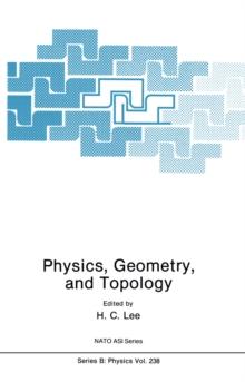 Physics, Geometry and Topology