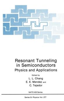 Resonant Tunneling in Semiconductors : Physics and Applications