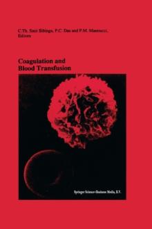 Coagulation and Blood Transfusion : Proceedings of the Fifteenth Annual Symposium on Blood Transfusion, Groningen 1990, organized by the Red Cross Blood Bank Groningen-Drenthe