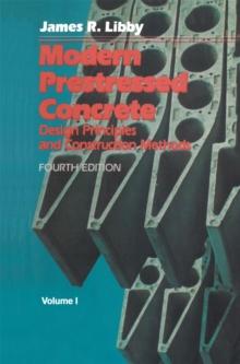 Modern Prestressed Concrete : Design Principles and Construction Methods