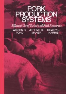 Pork Production Systems : Efficient Use of Swine and Feed Resources