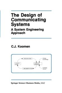 The Design of Communicating Systems : A System Engineering Approach