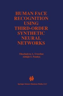 Human Face Recognition Using Third-Order Synthetic Neural Networks