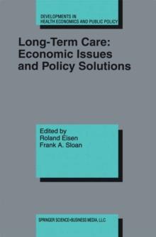 Long-Term Care: Economic Issues and Policy Solutions