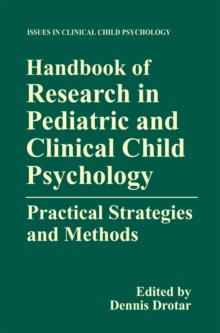 Handbook of Research in Pediatric and Clinical Child Psychology : Practical Strategies and Methods