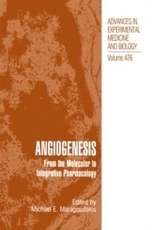 Angiogenesis : From the Molecular to Integrative Pharmacology