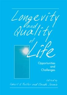 Longevity and Quality of Life : Opportunities and Challenges