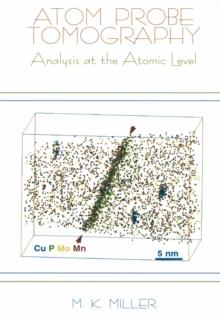 Atom Probe Tomography : Analysis at the Atomic Level