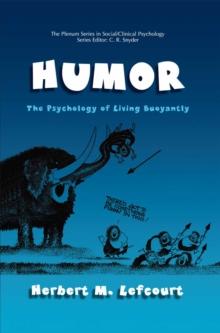 Humor : The Psychology of Living Buoyantly