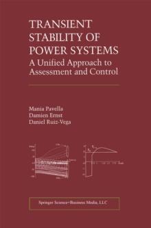 Transient Stability of Power Systems : A Unified Approach to Assessment and Control