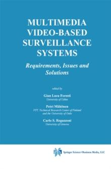 Multimedia Video-Based Surveillance Systems : Requirements, Issues and Solutions