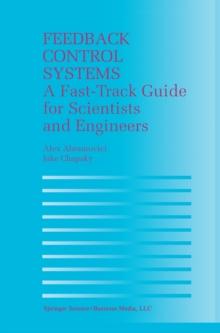 Feedback Control Systems : A Fast-Track Guide for Scientists and Engineers