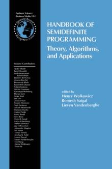 Handbook of Semidefinite Programming : Theory, Algorithms, and Applications