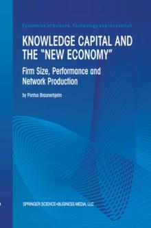 Knowledge Capital and the "New Economy" : Firm Size, Performance And Network Production