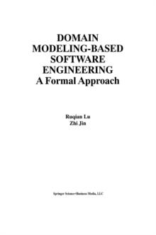 Domain Modeling-Based Software Engineering : A Formal Approach