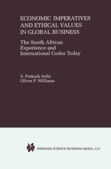 Economic Imperatives and Ethical Values in Global Business : The South African Experience and International Codes Today