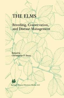 The Elms : Breeding, Conservation, and Disease Management