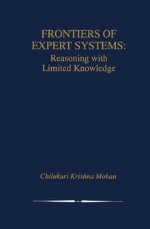 Frontiers of Expert Systems : Reasoning with Limited Knowledge