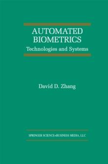 Automated Biometrics : Technologies and Systems