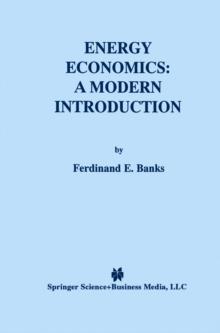 Energy Economics: A Modern Introduction