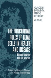 The Functional Roles of Glial Cells in Health and Disease : Dialogue between Glia and Neurons