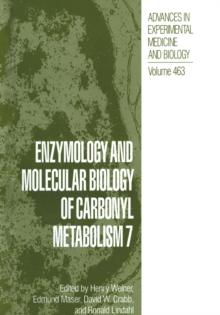 Enzymology and Molecular Biology of Carbonyl Metabolism 7