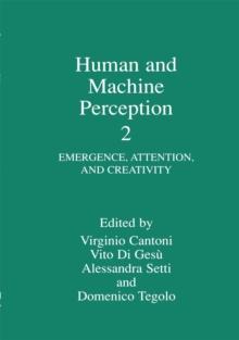 Human and Machine Perception 2 : Emergence, Attention, and Creativity