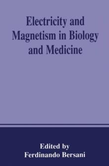 Electricity and Magnetism in Biology and Medicine