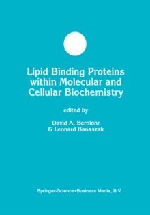 Lipid Binding Proteins within Molecular and Cellular Biochemistry