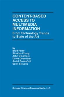 Content-Based Access to Multimedia Information : From Technology Trends to State of the Art